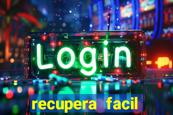 recupera facil reclame aqui